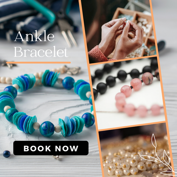 Anklet Bracelet Workshop May 23, 2024 6-8pm